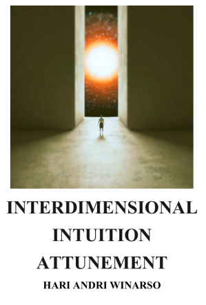 INTERDIMENSIONAL INTUITION ATTUNEMENT 2023 by Hari Andri Winarso